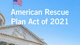 American Rescue Plan Act: Full Resources