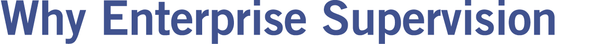 Why Enterprise Supervision