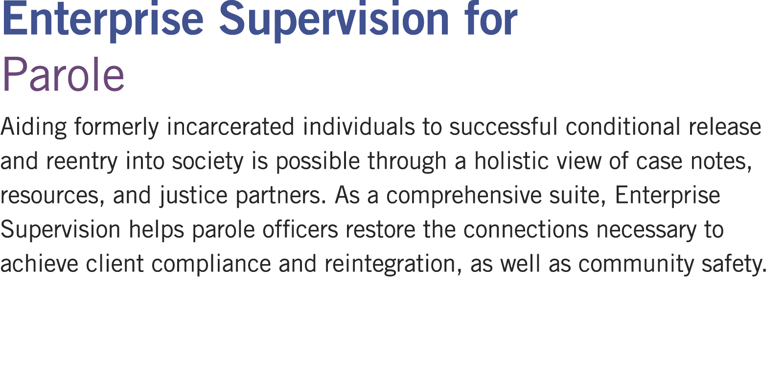 Enterprise Supervision for Parole Aiding formerly incarcerated individuals to successful conditional release and reen...